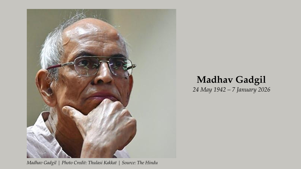 Honouring the Memory of Prof. Madhav Gadgil